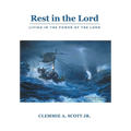 Rest in the Lord: Living in the Power of the Lord