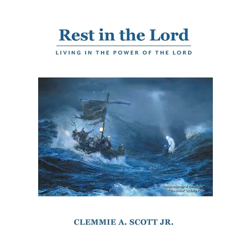 Rest in the Lord: Living in the Power of the Lord