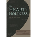 The Heart of Holiness: Compassion and the Holy Life