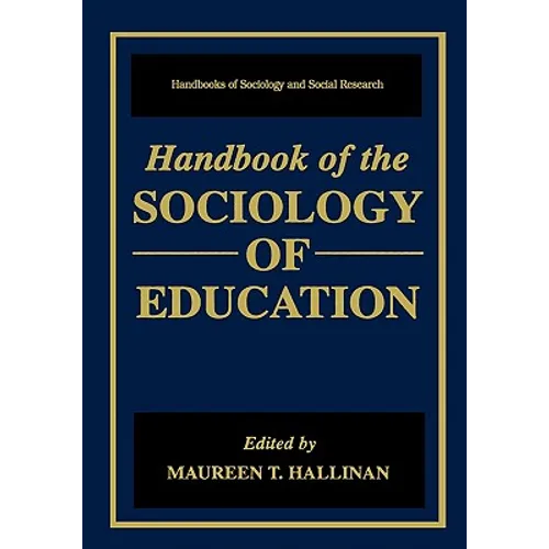 Handbook of the Sociology of Education