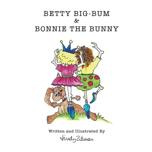 Betty Big-Bum & Bonnie The Bunny
