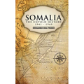 Somalia The Untold History 1941-1969
