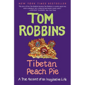 Tibetan Peach Pie: A True Account of an Imaginative Life
