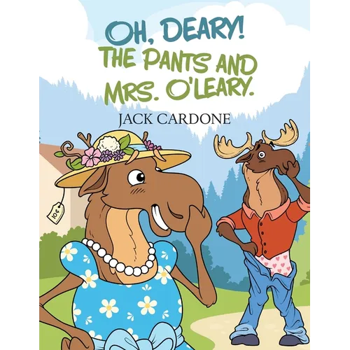 Oh, Deary! The Pants and Mrs. O'Leary
