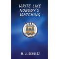 Write Like Nobody's Watching