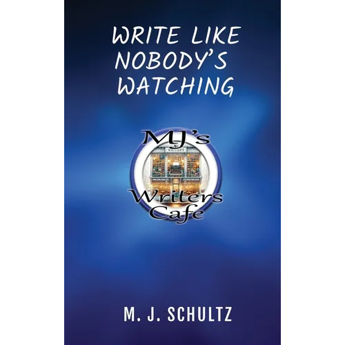 Write Like Nobody's Watching