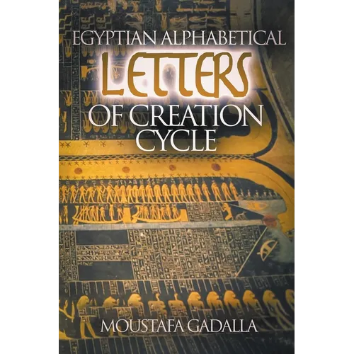 Egyptian Alphabetical Letters of Creation Cycle