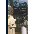 Witch Hunt: the Revival of Heresy