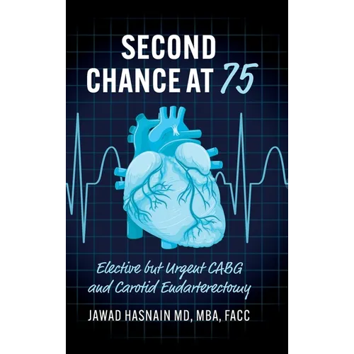Second Chance at 75: Elective but Urgent CABG and Carotid Endarterectomy