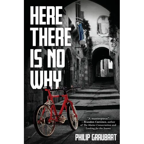 Here There Is No Why