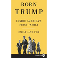 Born Trump: Inside America's First Family