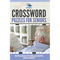 Crossword Puzzles For Seniors: 40 Puzzles To Relax With And Enjoy