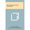 The Bhagavad Gita Explained