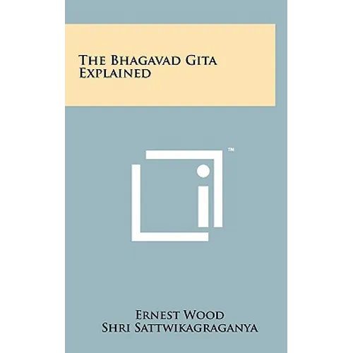 The Bhagavad Gita Explained