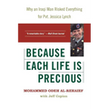 Because Each Life Is Precious: Why an Iraqi Man Risked Everything for Private Jessica Lynch