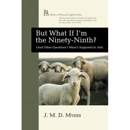But What If I'm the Ninety-Ninth?: (And Other Questions I Wasn't Supposed to Ask)
