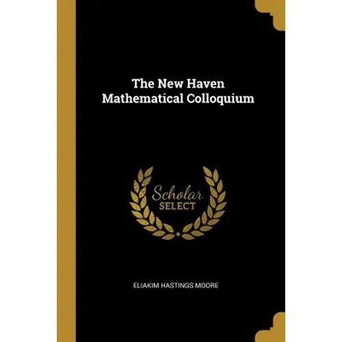 The New Haven Mathematical Colloquium