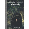 Darkness Screams: Whisper Quiet