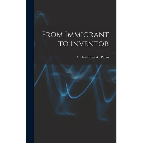 From Immigrant to Inventor