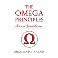 The Omega Principles: Toward Good Success