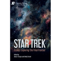 Star Trek: Essays Exploring the Final Frontier