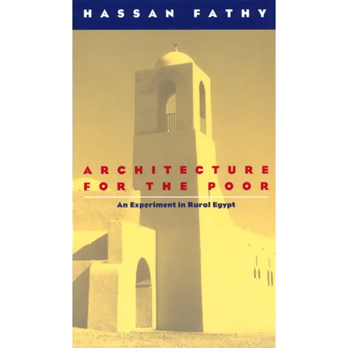 Architecture for the Poor: An Experiment in Rural Egypt