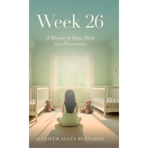 Week 26: A Memoir of Hope, Faith, and Perseverance