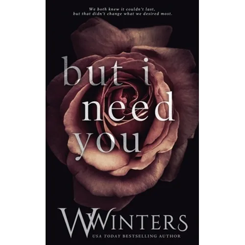 But I Need You