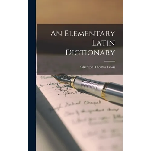 An Elementary Latin Dictionary