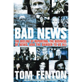 Bad News: The Decline of Reporting, the Business of News, and the Danger to Us All