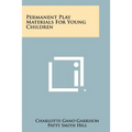Permanent Play Materials For Young Children