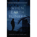 When Earth Blinked