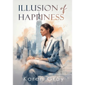 Illusion of Happiness