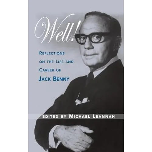 Well! Reflections on the Life & Career of Jack Benny