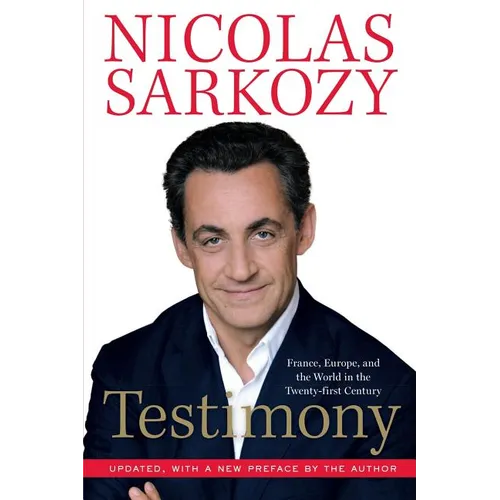 Testimony: France, Europe, and the World in the Twenty-First Century