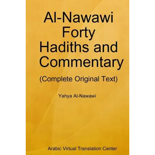 Al-Nawawi Forty Hadiths and Commentary