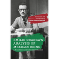 Emilio Uranga's Analysis of Mexican Being: A Translation and Critical Introduction