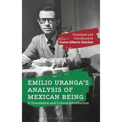 Emilio Uranga's Analysis of Mexican Being: A Translation and Critical Introduction