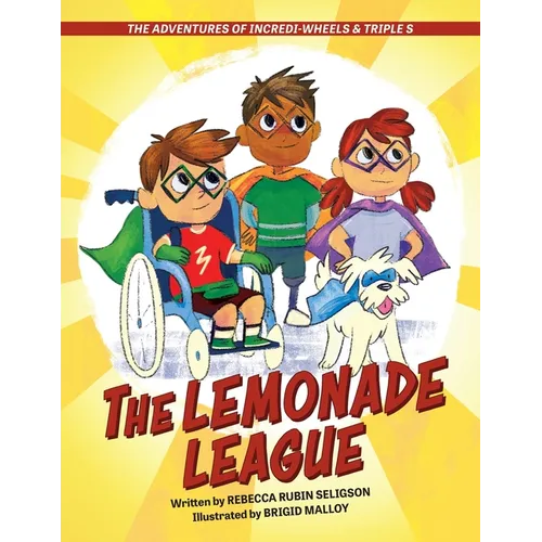 The Adventures of Incredi-Wheels & Triple S: The Lemonade League