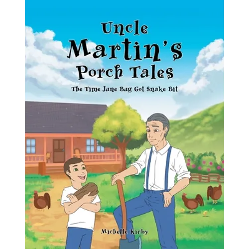 Uncle Martin's Porch Tales: The Time June Bug Got Snake Bit