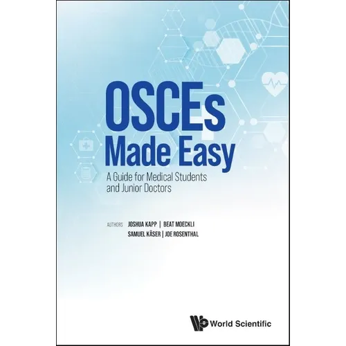 Osces Made Easy: Guide for Medical Students & Junior Doctors