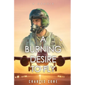 A Burning Desire to Fly