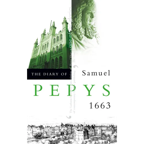 The Diary of Samuel Pepys: Volume IV - 1663