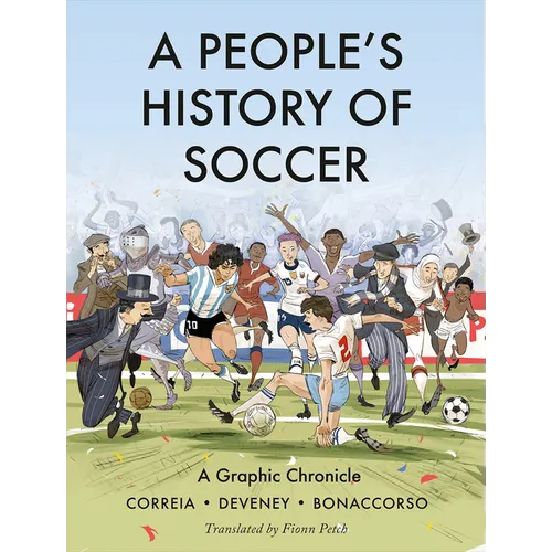 A People's History of Soccer: A Graphic Chronicle