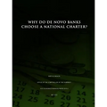 Why Do De Novo Banks Choose a National Charter?