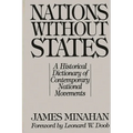 Nations Without States: A Historical Dictionary of Contemporary National Movements