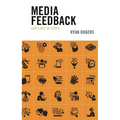 Media Feedback: Our Lives in Loops
