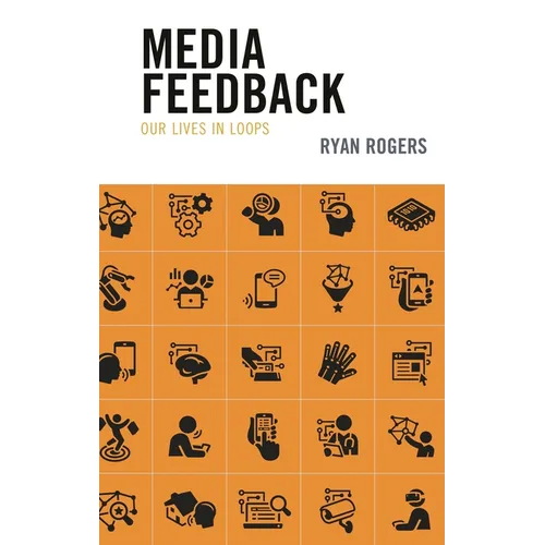 Media Feedback: Our Lives in Loops