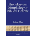 Phonology and Morphology of Biblical Hebrew: An Introduction