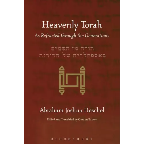 Heavenly Torah: As Refracted Through the Generations